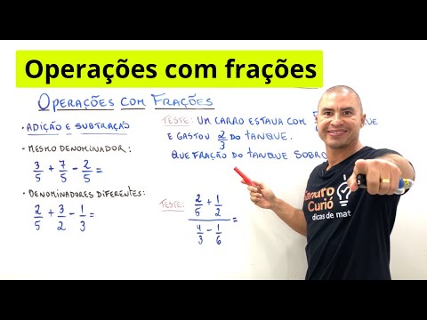 OPERAÇÕES COM FRAÇÕES | ADIÇÃO, SUBTRAÇÃO, MULTIPLICAÇÃO e DIVISÃO.
