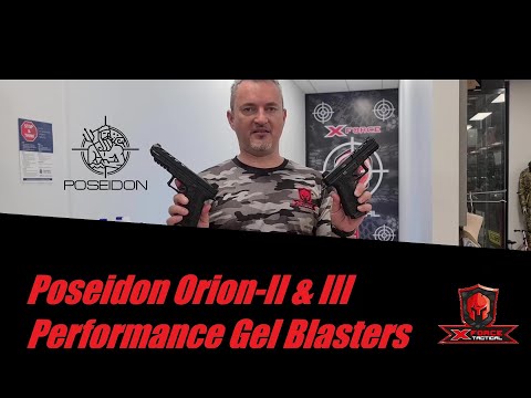 Poseidon Orion-II & III Performance Gel Blasters  By X-Force Tactical