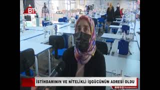 İSTİHDAMININ VE NİTELİKLİ İŞGÜCÜNÜN ADRESİ OLDU