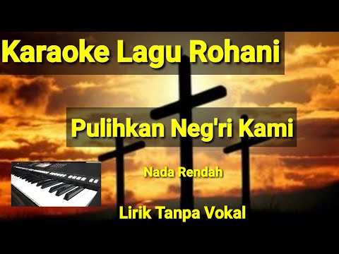 PULIHKAN NEGERI KAMI || Karaoke - Nada Wanita
