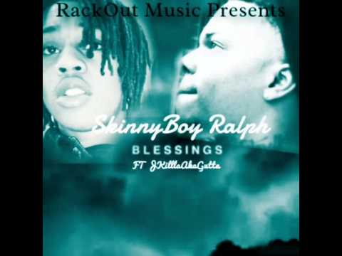 Blessings - SkinnyBoy Ralph x JkillaakaGutta