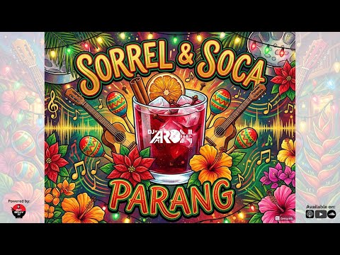 Sorrel & Soca Parang || DJ Aaron 868 || Soca Parang Mix || Baron, Scrunter, Marcia Miranda, Kenny J
