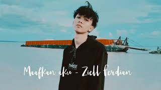 Download lagu MAAFKAN AKU \ Cover By Ziell Ferdian mp3