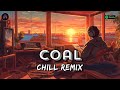 Dylan Gossett - Coal (Chill Remix) - DJ Gotta