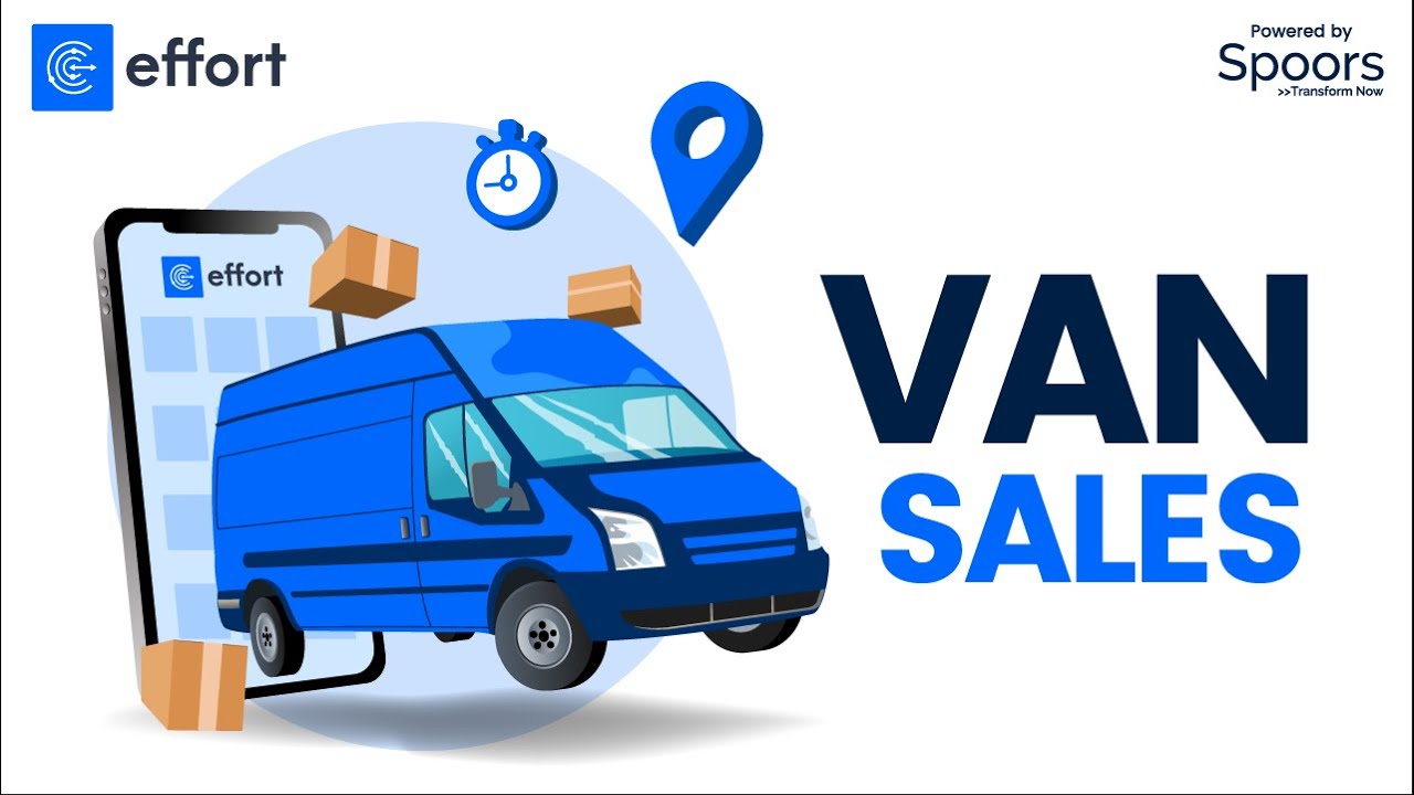 Efficiency Unleashed: How the EFFORT Platform Transforms Van Sales