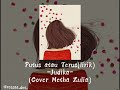 Putus Atau Terus Judika Cover Metha Zulia Lirik