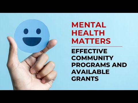 Mental Health Matters: Effective Community Programs and Available Grants
