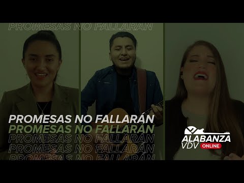 Promesas no fallarán - Alabanza VDV (Promises Never Fail en Español)