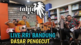 Download lagu TAHTA BAND - DASAR PENGECUT LIVE @RRI BANDUNG mp3