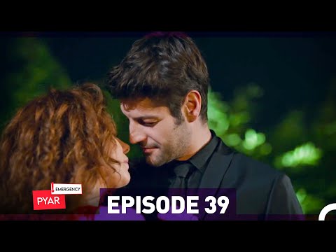 Emergency Pyar Episode 39  (Urdu Dubbed)