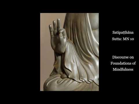 The Satipaṭṭhāna Sutta Meditation - Four Foundations of Mindfulness - MN10 Theravadin Pali Buddhism