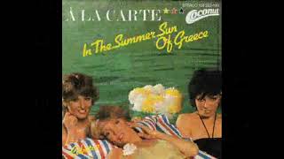 A La Carte      &#39;&#39;In The Summer Sun Of Greece  +  Cubatao&#39;&#39;       1982