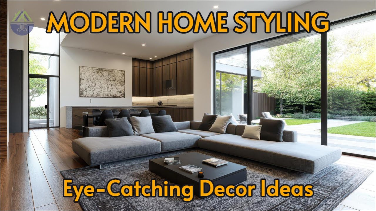 Modern Home Styling Ideas 2025 | Eye-Catching Decor That Transforms Any Space
