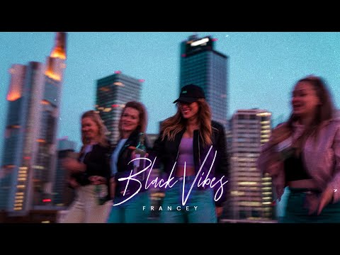 Francey - Black Vibes (Offical Video) [prod. Jot Teh]