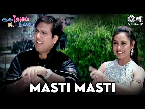 Masti Masti - Chalo Ishq Ladaaye | Govinda & Rani Mukherjee | Sonu Nigam & Alka Yagnik