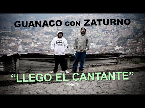 Guanaco Mc. con Zaturno - Llego el Cantante (video oficial)