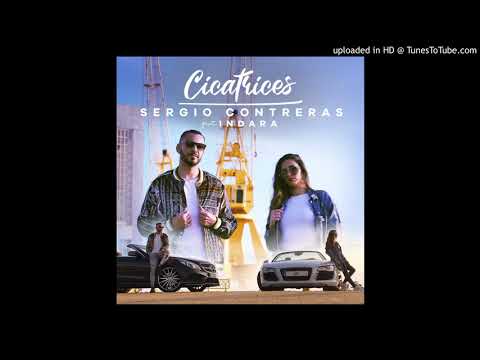 SERGIO CONTRERAS FT. INDARA - CICATRICES (DJ CRISTIAN MARTÍN)