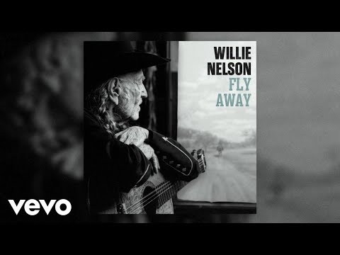 Fly Away - Willie Nelson