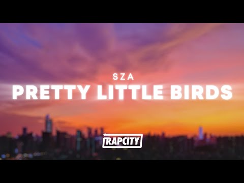 SZA - Pretty Little Birds (Lyrics) ft. Isaiah Rashad