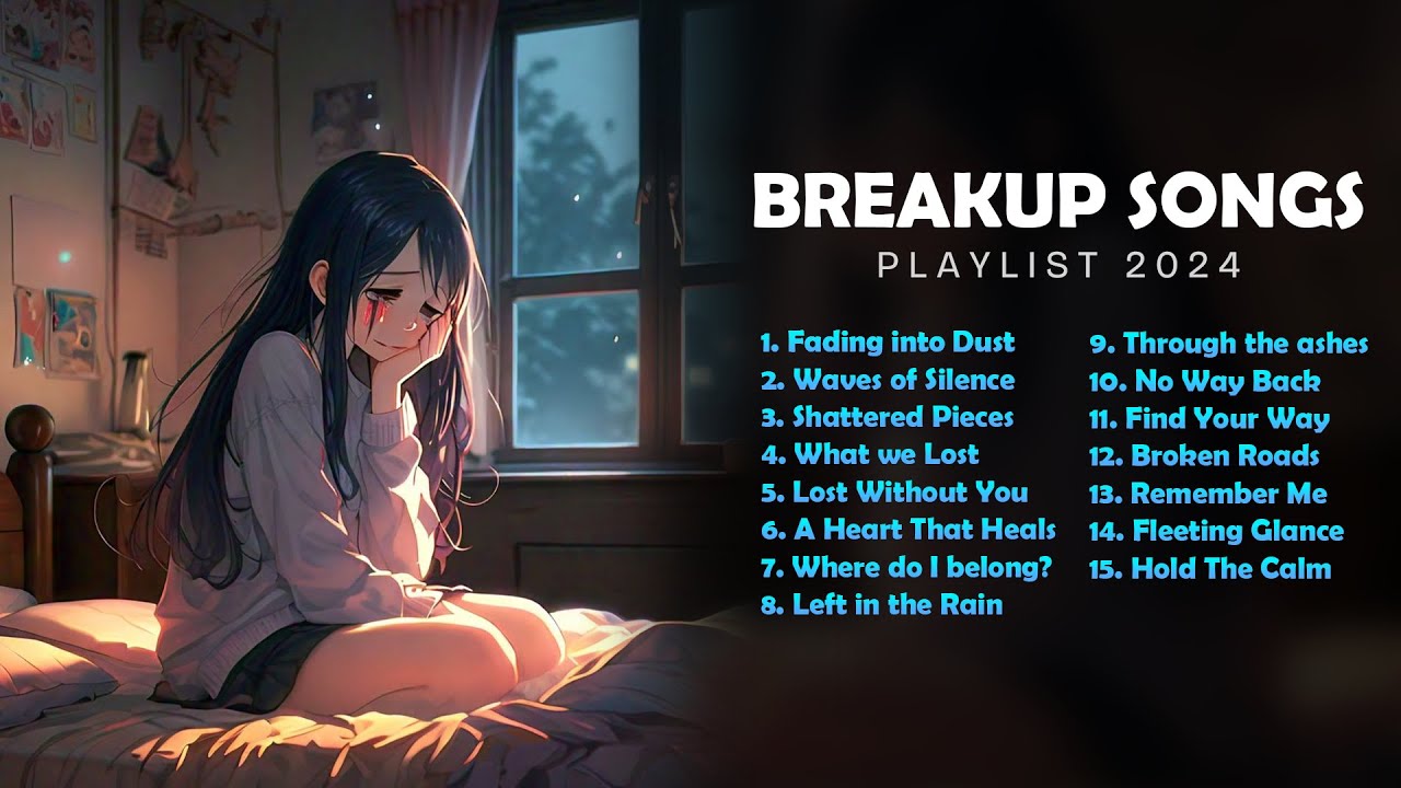 Broken Heart Songs - Playlist 💔 | Love Left Behind : Songs For The Lonely Heart | Best Songs Ever