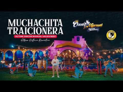OSCAR MANUEL Y SU HISTORIA ROMÁNTICA - Muchachita Traicionera (Official Video)
