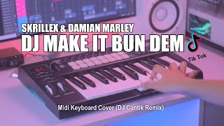 DJ Make It Bun Dem Slow Tik Tok Remix Terbaru 2021...