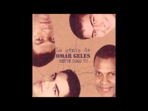 A Ella Le Luce Todo - La Gente De Omar Geles