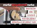 MVN: HOW TO - Benelli K-Light 125 Broken or Loose Headlight