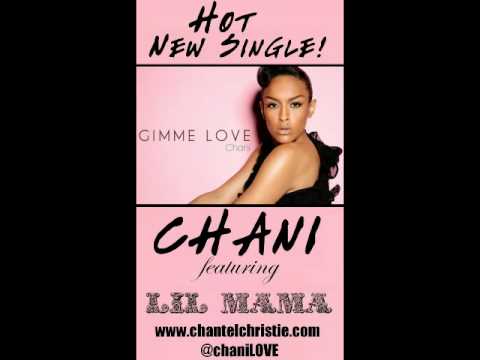 Chani - Gimme Love