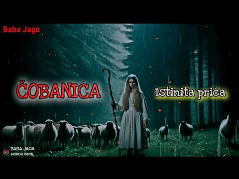 ČOBANICA - JEZIVA ISTINITA PRIČA BABA JAGA (MISTERIJE SRBIJE Priče sa SELA)