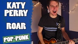 Katy Perry - Roar (POP PUNK COVER by DJ Sennett) Official Music Video