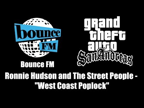 GTA: San Andreas - Bounce FM | Ronnie Hudson and The Street People - "West Coast Poplock"