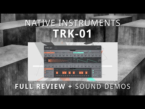 Native Instruments TRK-01 – Vollständige Rezension + Genre-Sound-Demos