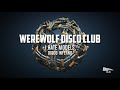 I Hate Models - Werewolf Disco Club (Disco Inferno)