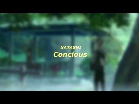 XATASHI - Conscious (Lyrics)