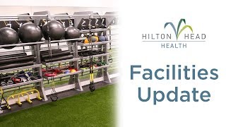 Facilities Update at Hilton Head Health