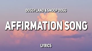 Doggyland &amp; Snoop Dogg - Affirmation Song (Lyrics)