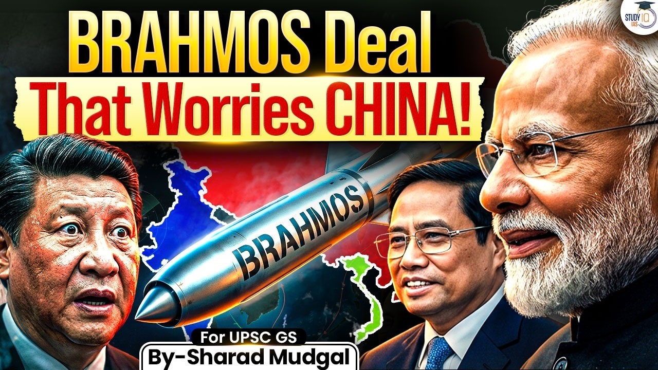 India–Vietnam BrahMos Deal Explained | Why Is China Worried? | StudyIQ IAS