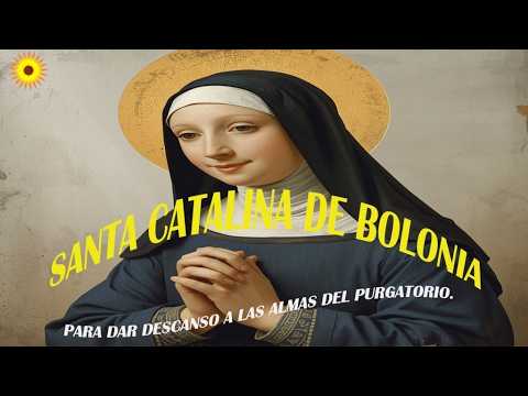 Oración poderosa a Santa Catalina de Bolonia para dar descanso a las almas del purgatorio.