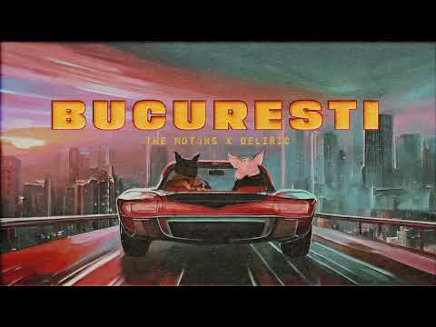 The Motans x Deliric - Bucuresti (Official Lyric Video)