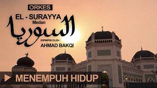 Download lagu El Surayya Medan -  Menempuh Hidup / Sebelum Mata Pejam Sebelum Lidah Keluh mp3
