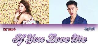 NS Yoon-G (NS윤지) - If You Love Me ft. Jay Park [Colour Coded Lyrics/Han/Rom/Eng]