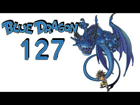 Let's Play - BLUE DRAGON - [127] - [DEU/GER]: Es nimmt wirklich kein Ende