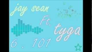 Jay Sean - 6 . 101 ft. Tyga