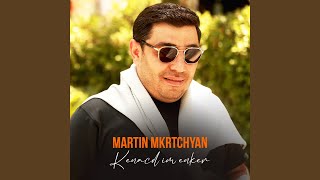 Martin Mkrtchyan - Kenacd Im Enker  (2021)