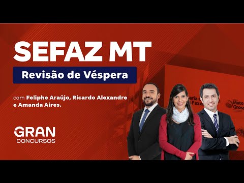 Concurso SEFAZ MT - Revisão de Véspera