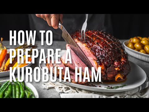 How to Prepare Kurobuta Ham | Easy Step-by-Step