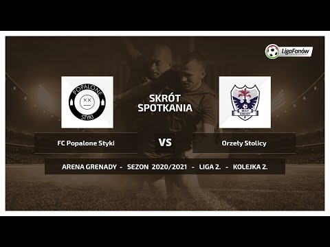 Liga Fanów: FC Popalone Styki - Orzeły Stolicy ( Jesień 2020 )