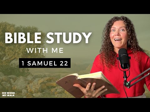 1 Samuel 22 | David Returns to Judah. What About Saul? [Bible Study WITH ME]