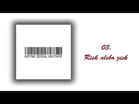 KRTNK - Risk alebo zisk /SERIALmixtape/